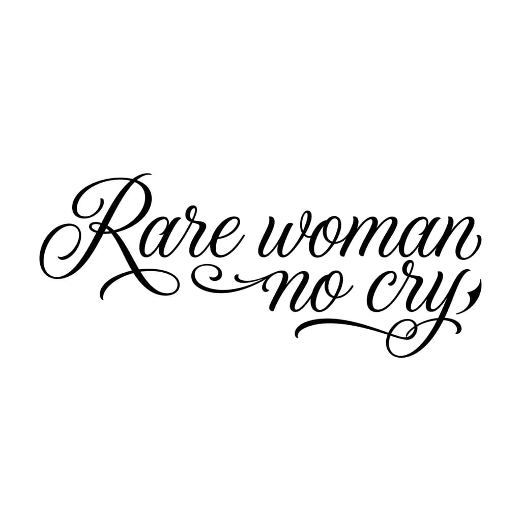 Тату эскиз: Font: Rare woman no cry (elegant cursive script)